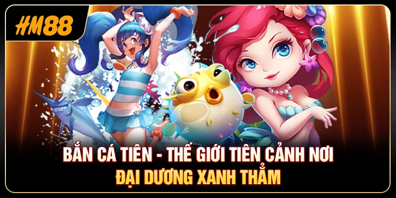 Bắn Cá Tiên