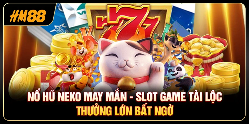 Nổ Hũ Neko May Mắn