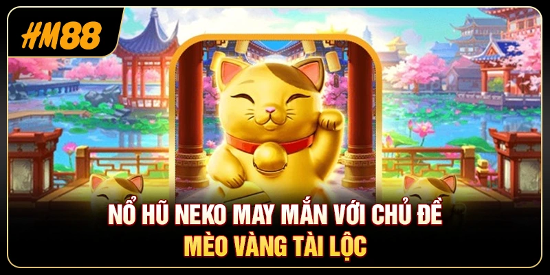 Nổ hũ Neko may mắn