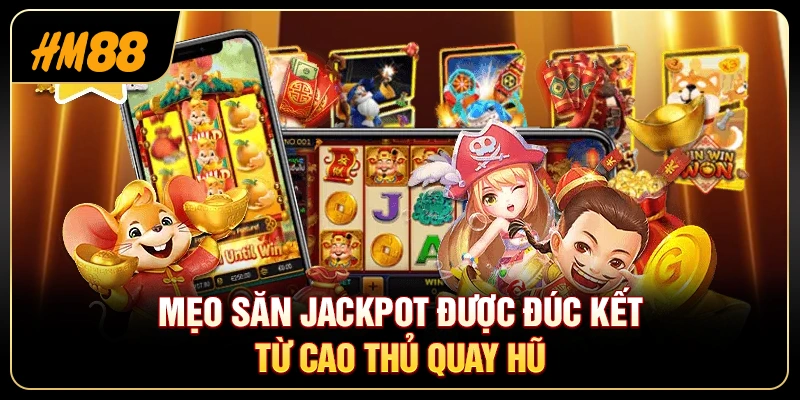 Mẹo Săn Jackpot